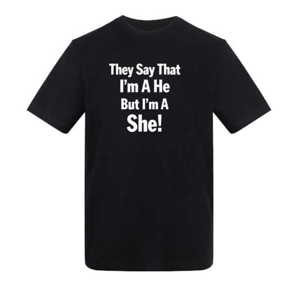 They Say That I'm A He Black Thumbnail